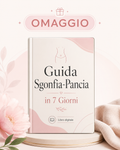 Libro Pdf in omaggio = La Guida Pratica "Sgonfia-Pancia" in 7 Giorni